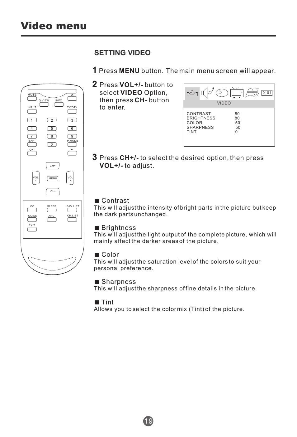 Video menu, Setting video 19, Contrast | Brightness, Color, Sharpness, Tint | haier HTR13 User Manual | Page 20 / 80