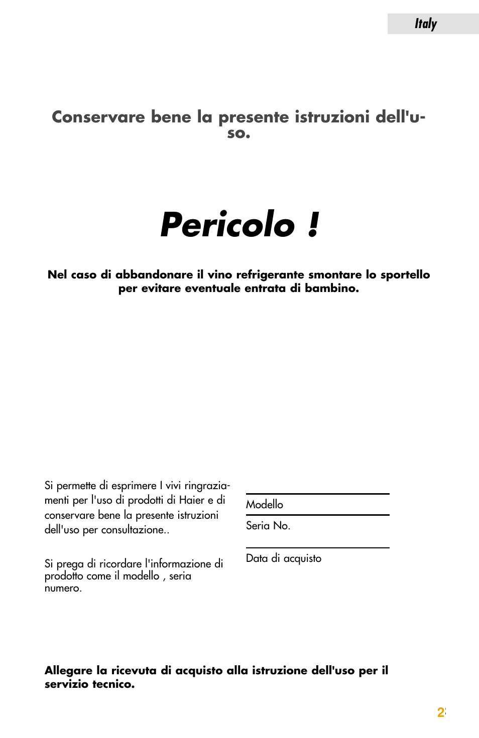 Pericolo, Conservare bene la presente istruzioni dell'u- so | haier JC-82GB User Manual | Page 65 / 87