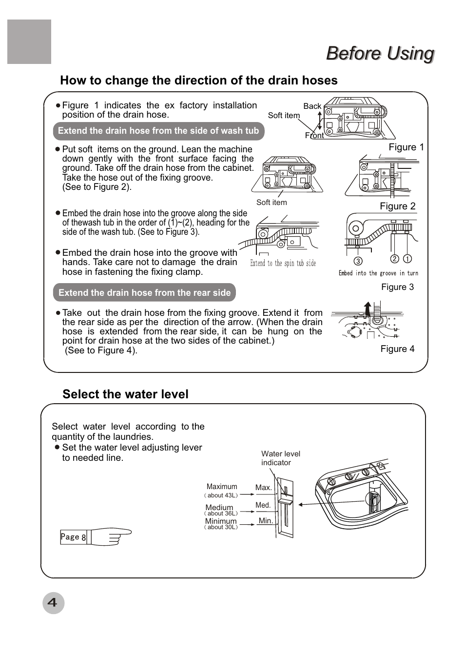 Before using, Select the water level, How to change the direction of the drain hoses | haier WMS650 User Manual | Page 6 / 20