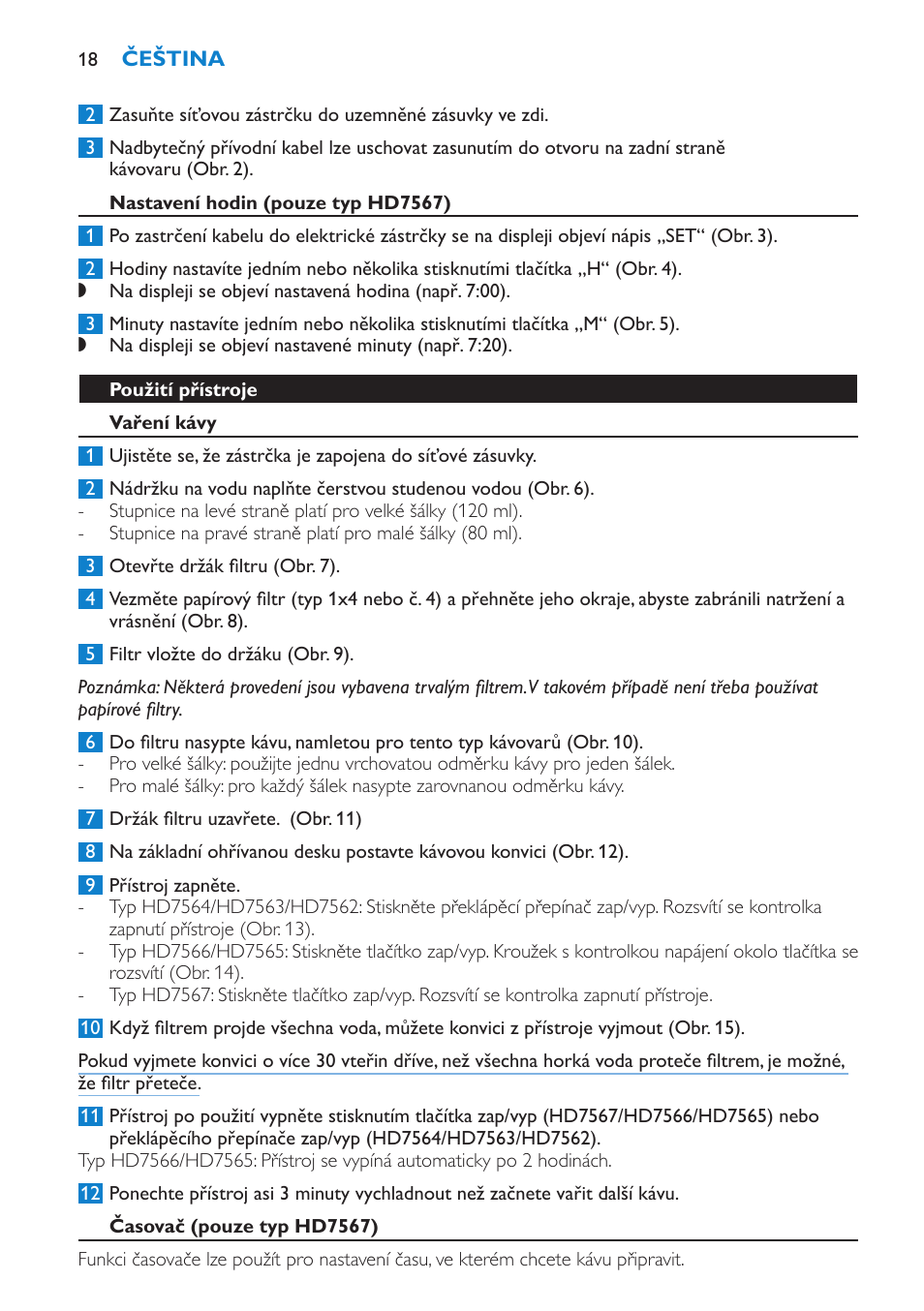 Nastavení hodin (pouze typ hd7567), Použití přístroje, Vaření kávy | Časovač (pouze typ hd7567) | Philips HD7562 User Manual | Page 18 / 96