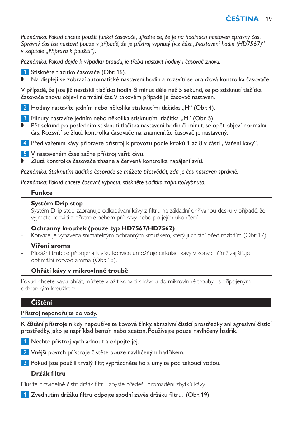 Funkce, Systém drip stop, Ochranný kroužek (pouze typ hd7567/hd7562) | Víření aroma, Ohřátí kávy v mikrovlnné troubě, Čištění, Držák filtru | Philips HD7562 User Manual | Page 19 / 96
