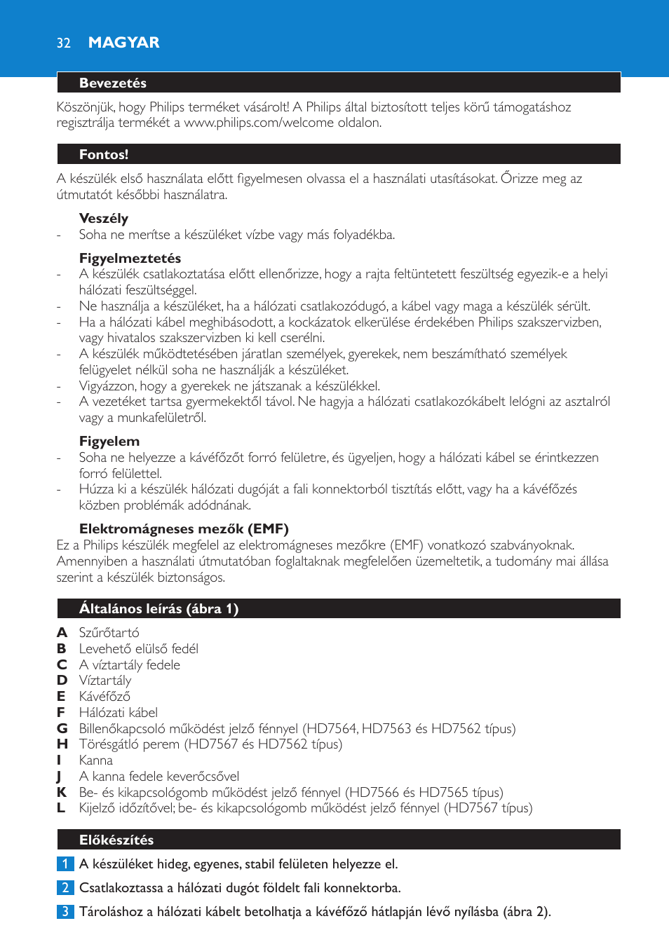 Veszély, Figyelmeztetés, Figyelem | Elektromágneses mezők (emf), Magyar, Bevezetés, Fontos, Általános leírás (ábra 1), Előkészítés | Philips HD7562 User Manual | Page 32 / 96