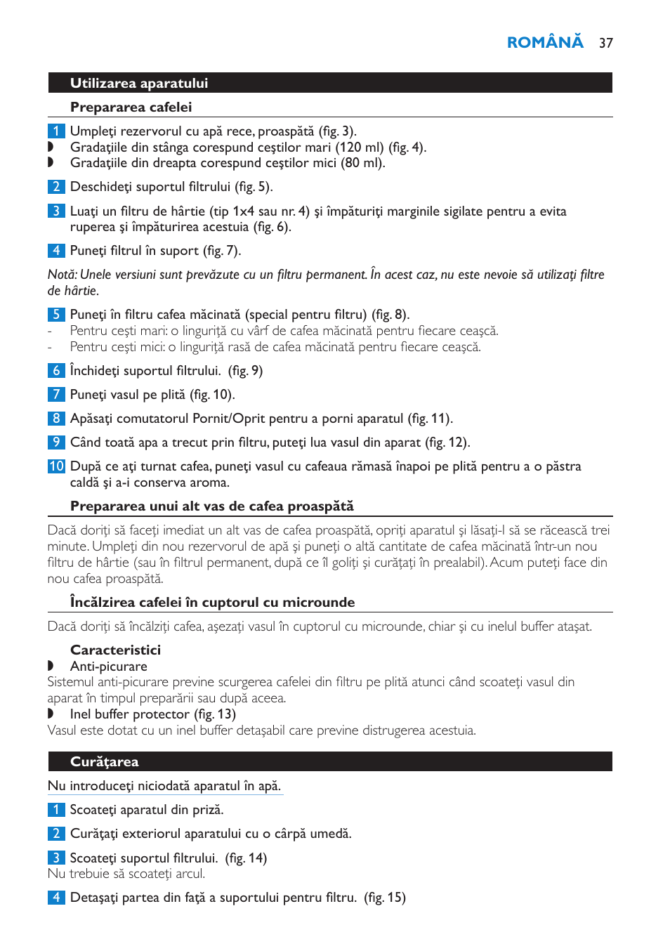 Utilizarea aparatului, Prepararea cafelei, Prepararea unui alt vas de cafea proaspătă | Încălzirea cafelei în cuptorul cu microunde, Caracteristici, Curăţarea | Philips HD7502  RU User Manual | Page 37 / 56