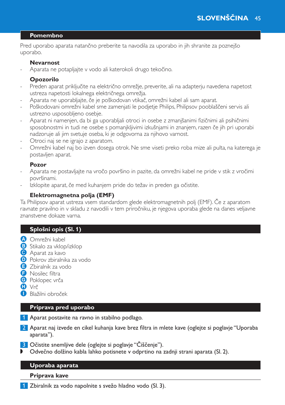 Nevarnost, Opozorilo, Pozor | Elektromagnetna polja (emf), Slovenščina, Pomembno, Splošni opis (sl. 1), Priprava pred uporabo, Uporaba aparata, Priprava kave | Philips HD7502  RU User Manual | Page 45 / 56