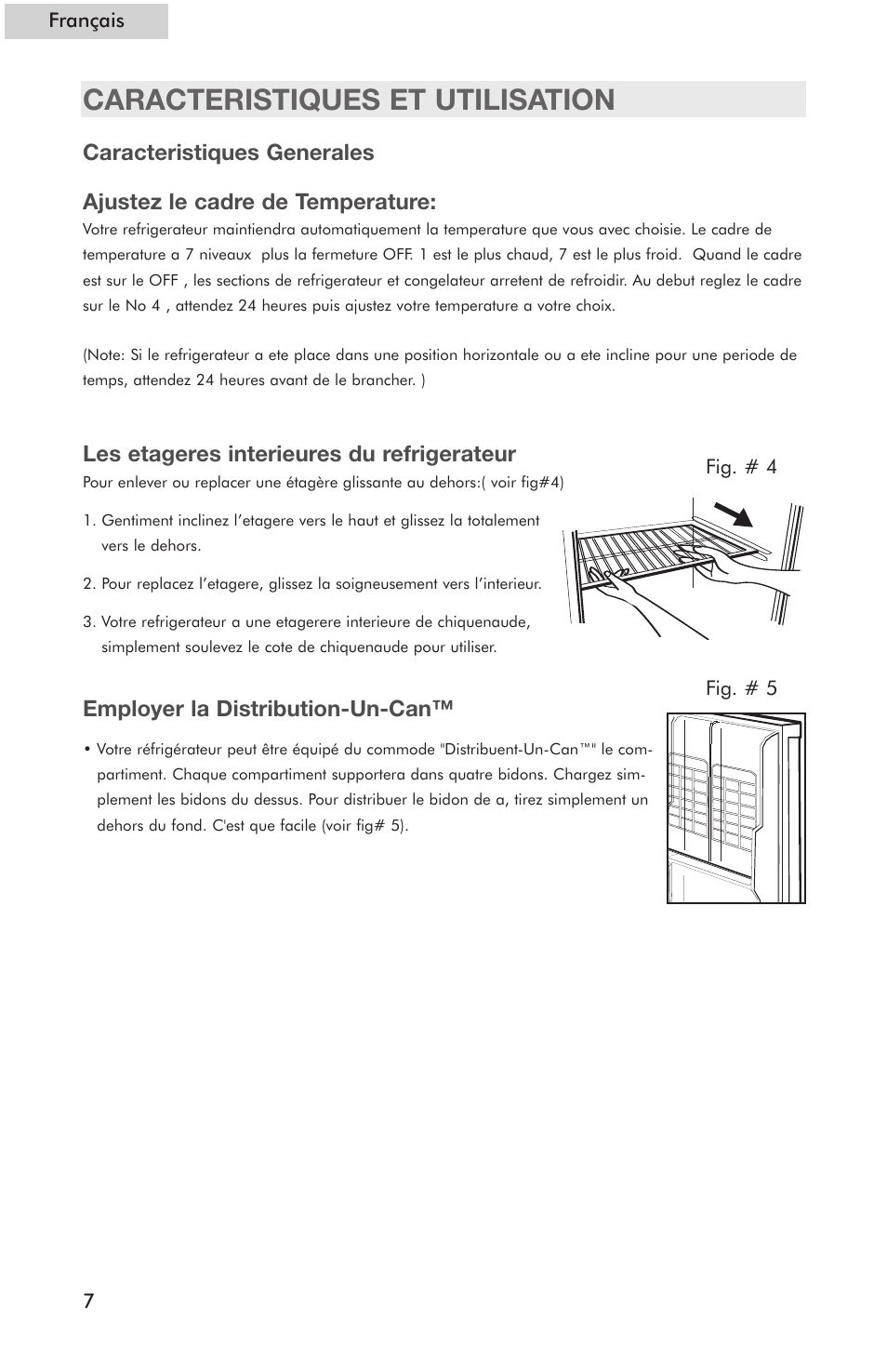 Caracteristiques et utilisation, Les etageres interieures du refrigerateur, Employer la distribution-un-can | haier Compact Refrigerator HSE04WNC User Manual | Page 18 / 36