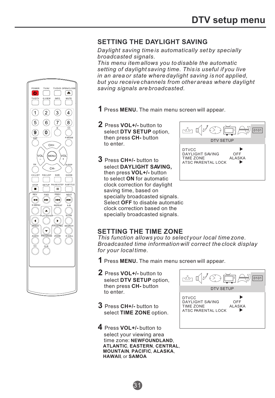 Dtv setup menu, Setting the daylight saving, Setting the time zone | Press menu. the main menu screen will appear, Press vol, Button to select your viewing area time zone, Press ch+/- button to select time zone option | haier TCR13 User Manual | Page 32 / 48