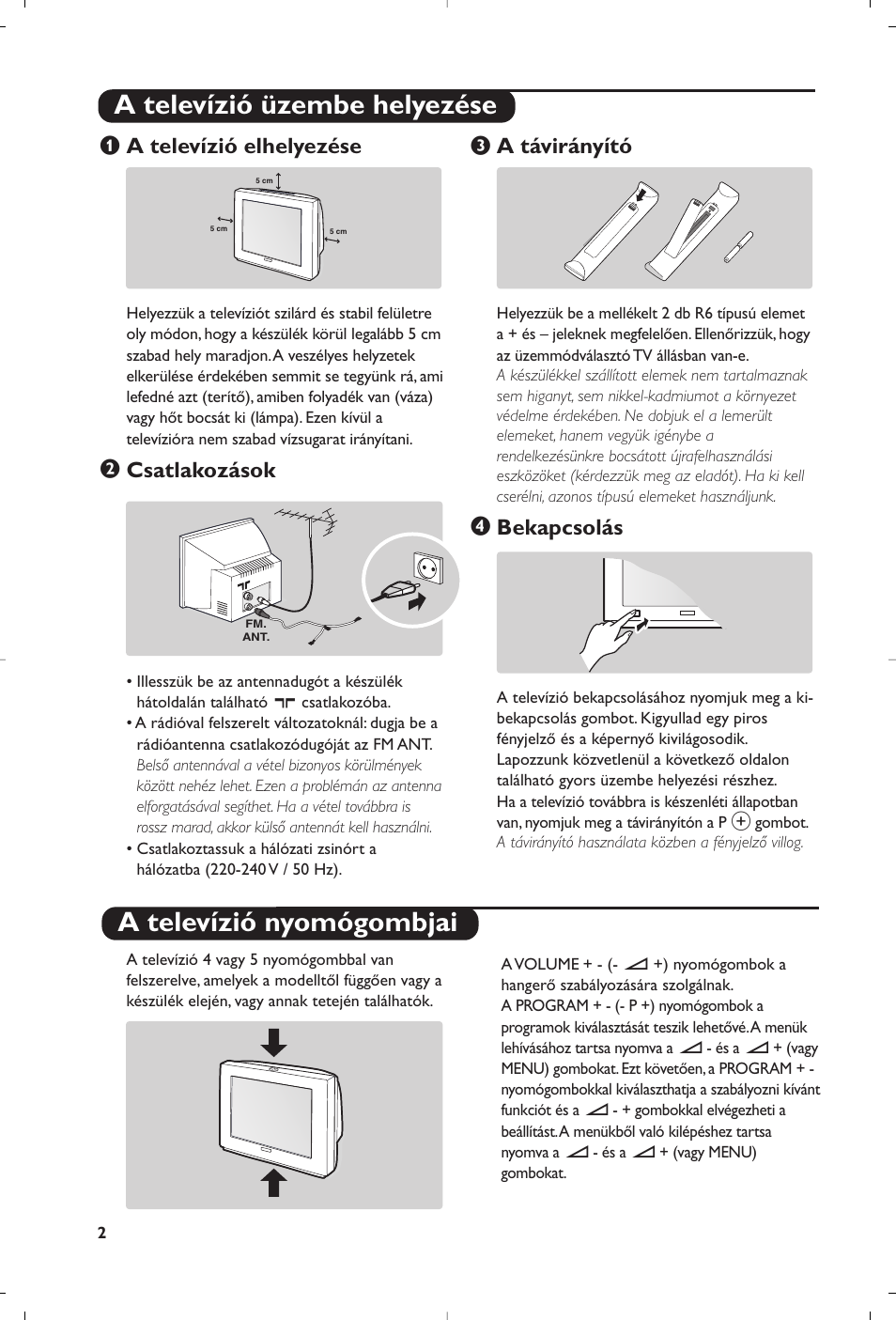 A televízió elhelyezése, Csatlakozások, A távirányító | Bekapcsolás | Philips 28PW6618 User Manual | Page 24 / 84