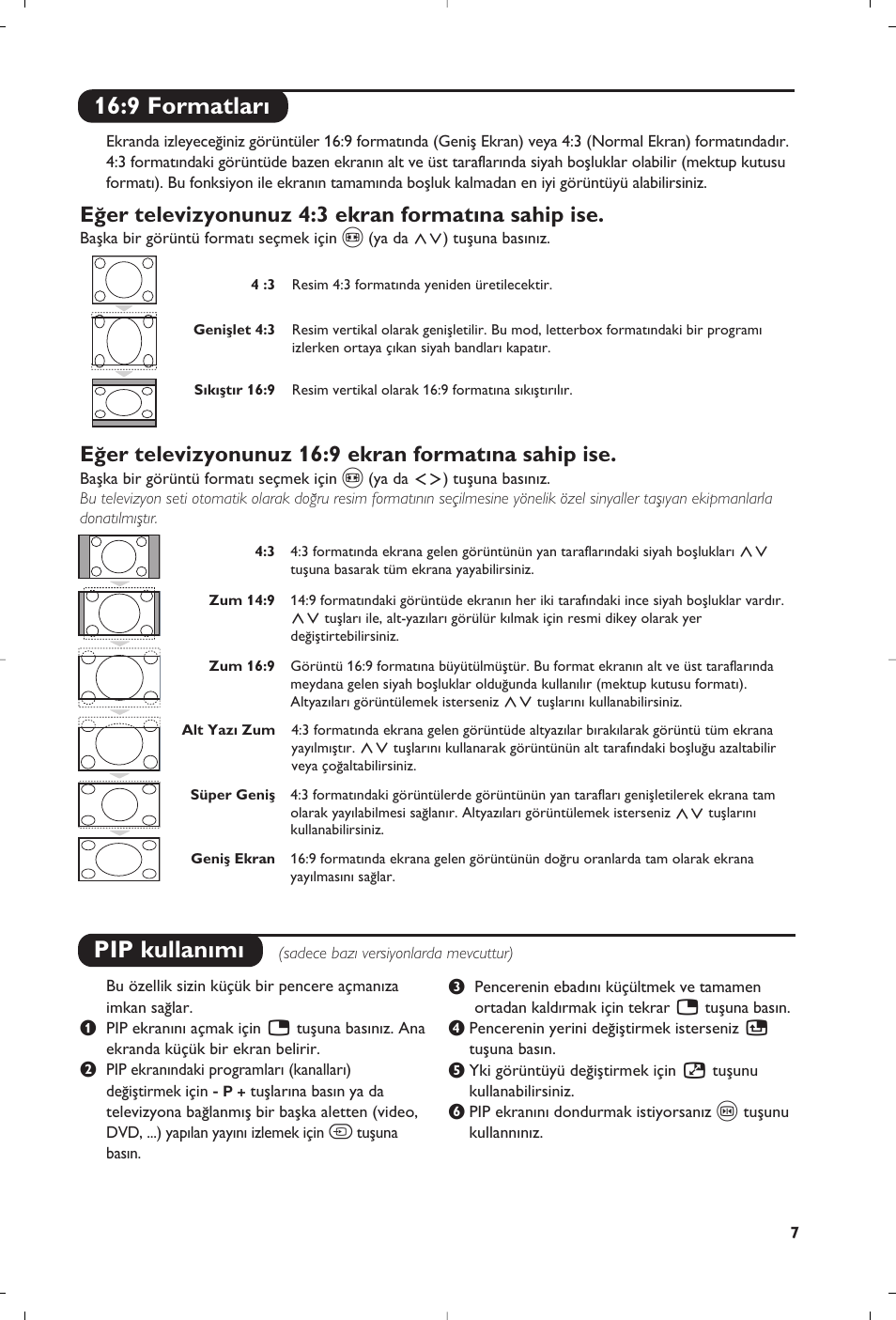 9 formatlar, Pip kullan›m, E¤er televizyonunuz 4:3 ekran formatına sahip ise | E¤er televizyonunuz 16:9 ekran formatına sahip ise | Philips 28PW6618 User Manual | Page 79 / 84