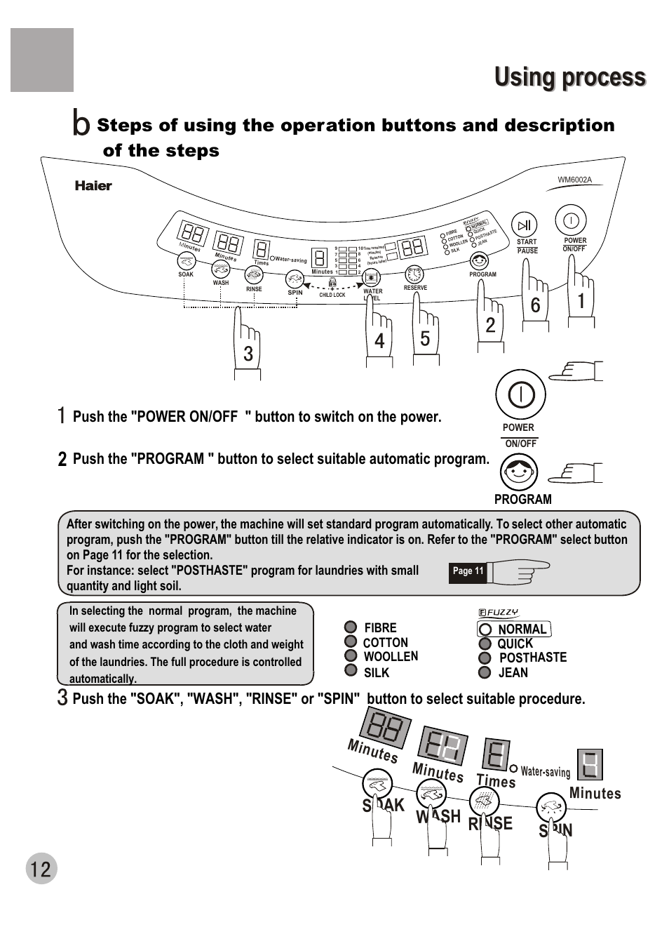 Using process, Soak wash rinse spin, Minutes times | Minutes, Program, Normal, Quick, Posthaste, Jean, Fibre | haier WM6002A User Manual | Page 14 / 20