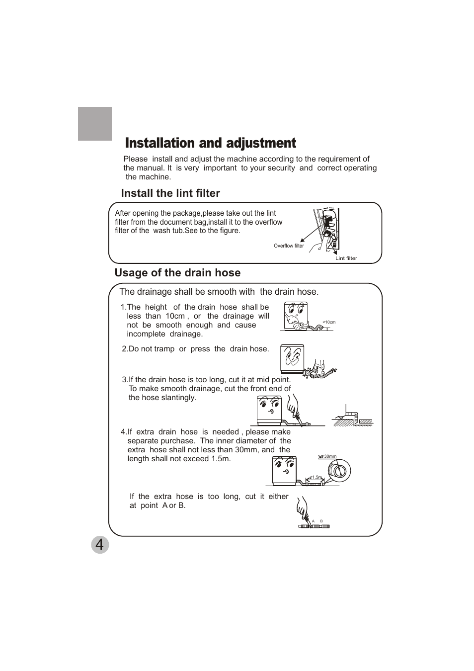 Installation and adjustment, Install the lint filter, Usage of the drain hose | The drainage shall be smooth with the drain hose | haier HWM80-113S User Manual | Page 6 / 19