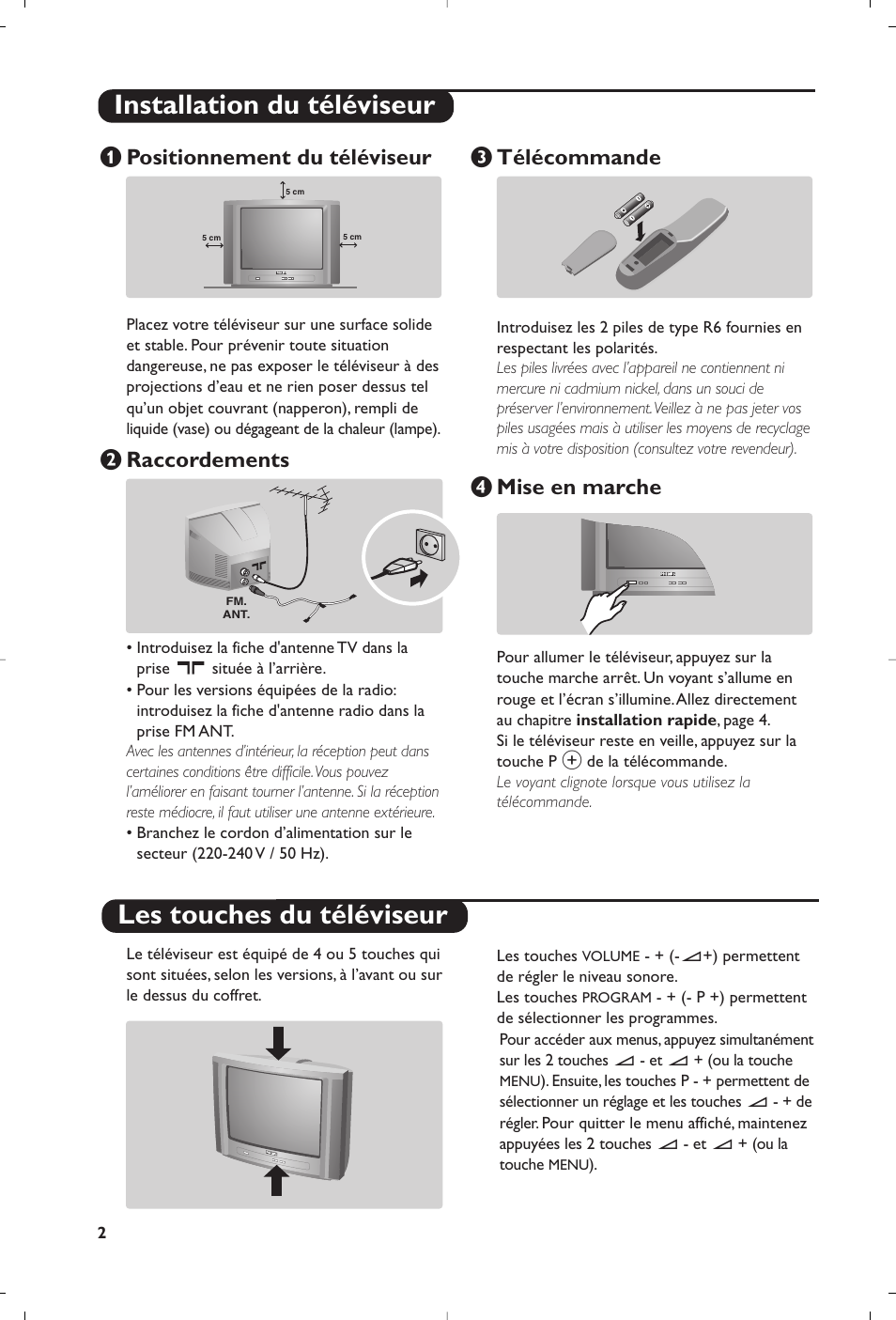 Positionnement du téléviseur, É raccordements, Télécommande | Mise en marche | Philips 32PW6518 User Manual | Page 14 / 84
