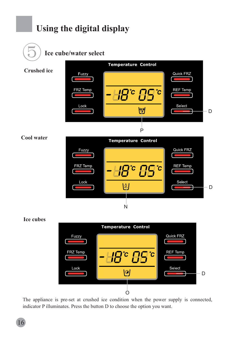 Using the digital display, 16 ice cube/water select | haier REFRIGERATOR / FREEZER COMBO HRF-6631RG User Manual | Page 18 / 44