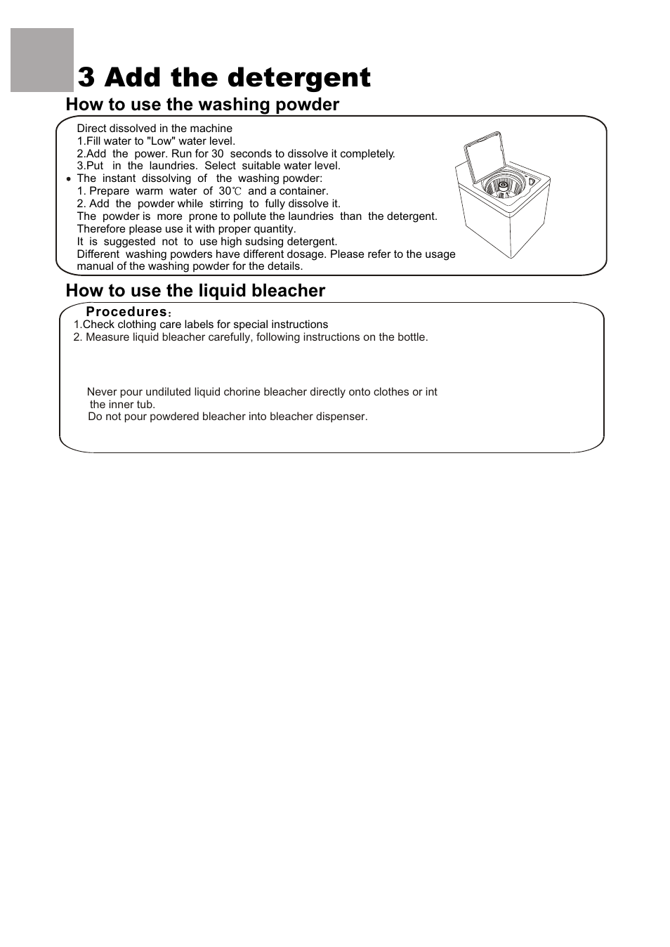 3 add the detergent, How to use the washing powder, How to use the liquid bleacher | haier XQJ85E User Manual | Page 9 / 20