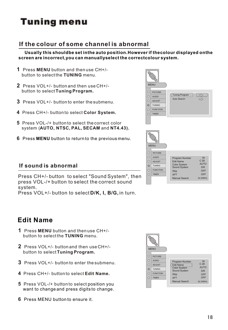 Т³гж 19, Tuning menu, Edit name | If the colour of some channel is abnormal, If sound is abnormal, Press vol+/- button to enter the submenu, Press ch+/- button to select color system, Press menu button to return to the previous menu, Press ch+/- button to select edit name, Press vol-/+ button to select | haier L32A18-A User Manual | Page 19 / 44