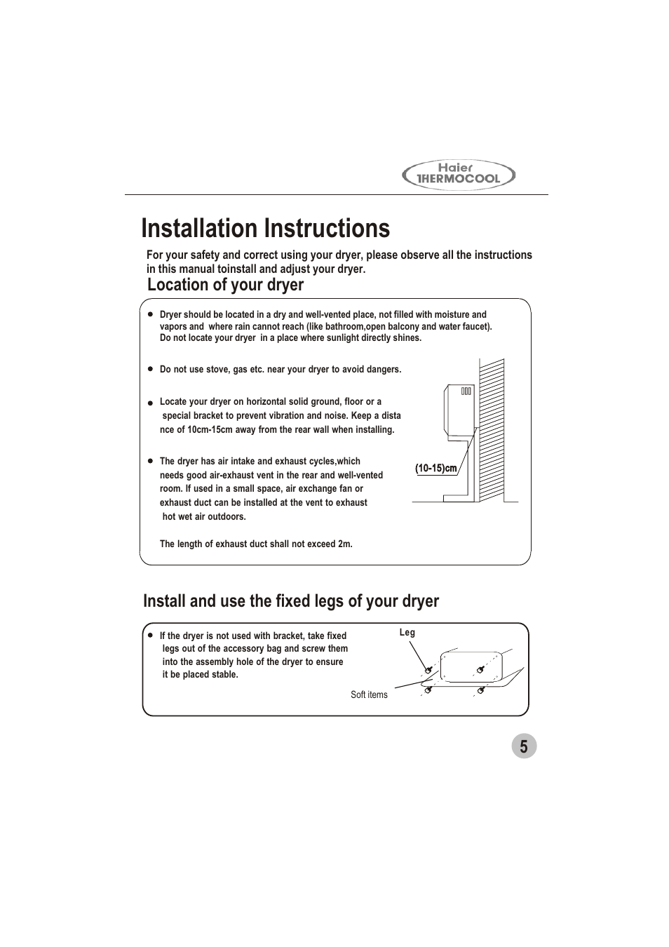 Installation instructions, Location of your dryer, Install and use the fixed legs of your dryer 5 | haier GDZ5.0-1 User Manual | Page 7 / 16