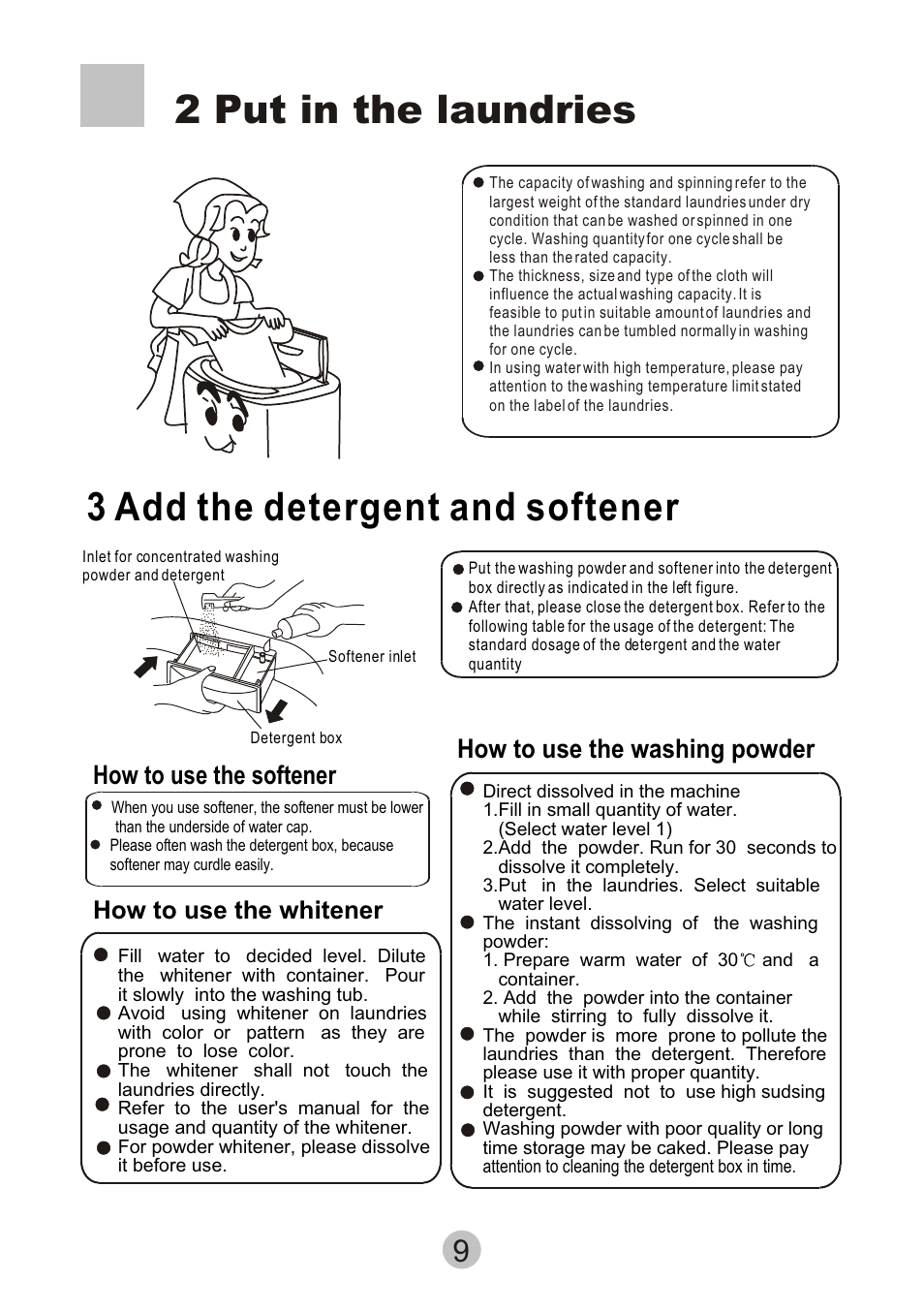 2 put in the laundries, 3 add the detergent and softener, How to use the washing powder | How to use the whitener, How to use the softener | haier HWM80-68B User Manual | Page 11 / 18