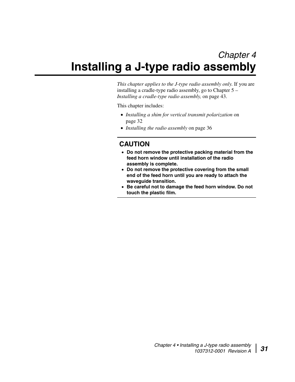 Installing a j-type radio assembly, Chapter 4 installing a j-type radio assembly, Chapter 4 | Chapter 4 – installing a j-type radio assembly pro, Chapter 4 (j-type radio) or, Chapter 4 – installing a j-type radio assembly, Apter 4 for the j-type radio and, Radio, go to chapter 4 | Hughes AN6-098P User Manual | Page 49 / 94