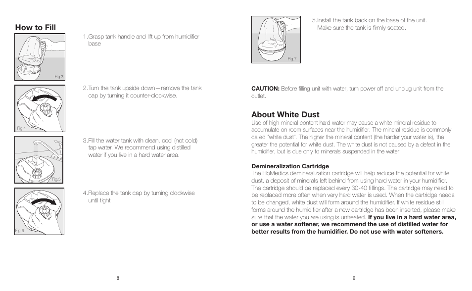 How to fill, About white dust | HoMedics Ultrasonic Cool Mist Humidifier with Built-In soundSpa HJM-PED1 User Manual | Page 5 / 7