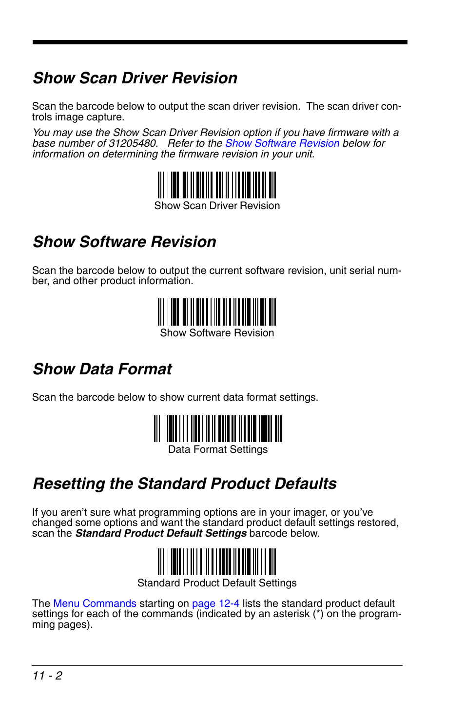 Show scan driver revision, Show software revision, Show data format | Resetting the standard product defaults, Show, Software revision, To the, 0 or older. refer to the, Base number of 31205480. refer to the, 2 for information on determining th | HandHeld Entertainment 4600r User Manual | Page 184 / 244