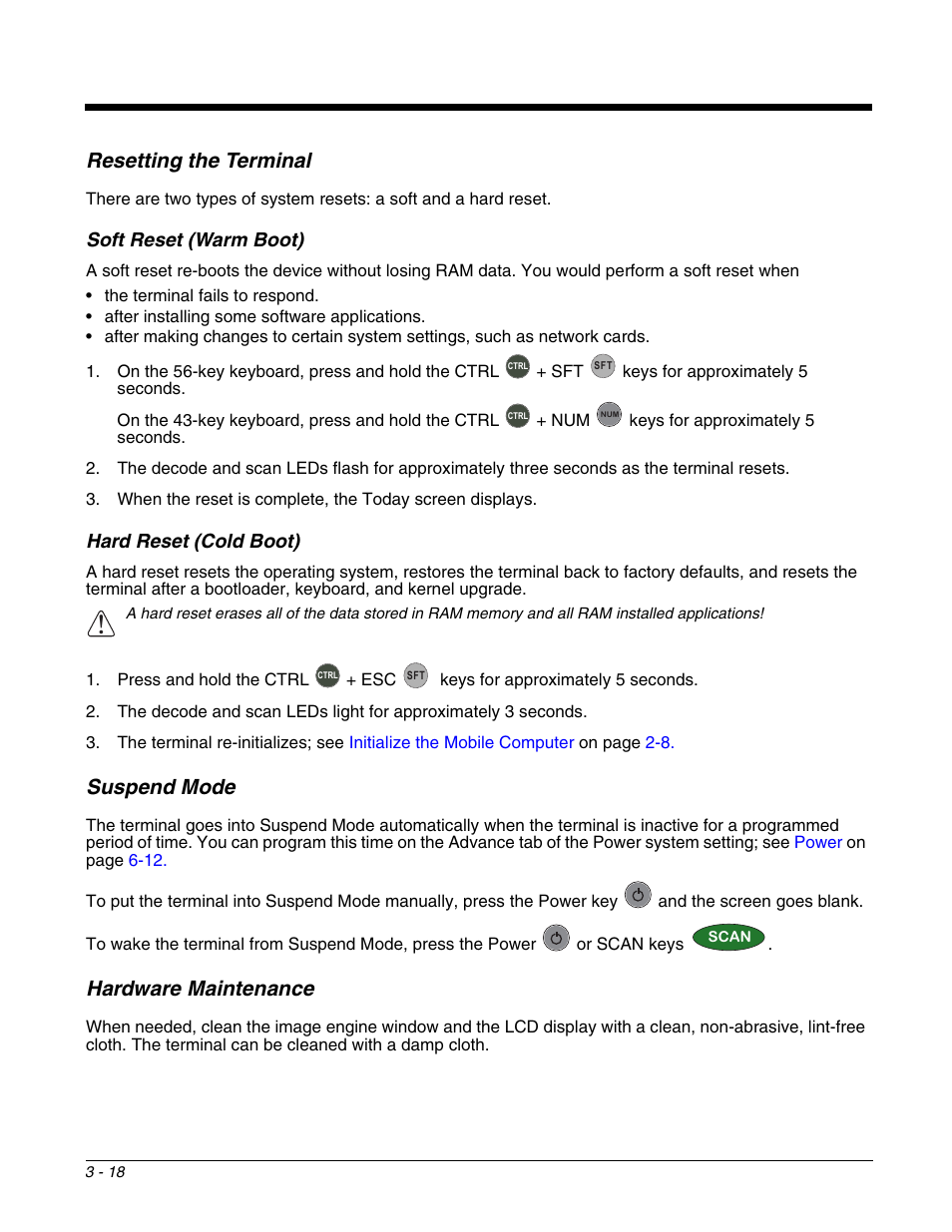 Resetting the terminal, Soft reset (warm boot), Hard reset (cold boot) | Suspend mode, Hardware maintenance, Resetting the terminal -18, Suspend mode -18, E terminal in suspend mode; see | Honeywell DOLPHIN 9951 User Manual | Page 40 / 154