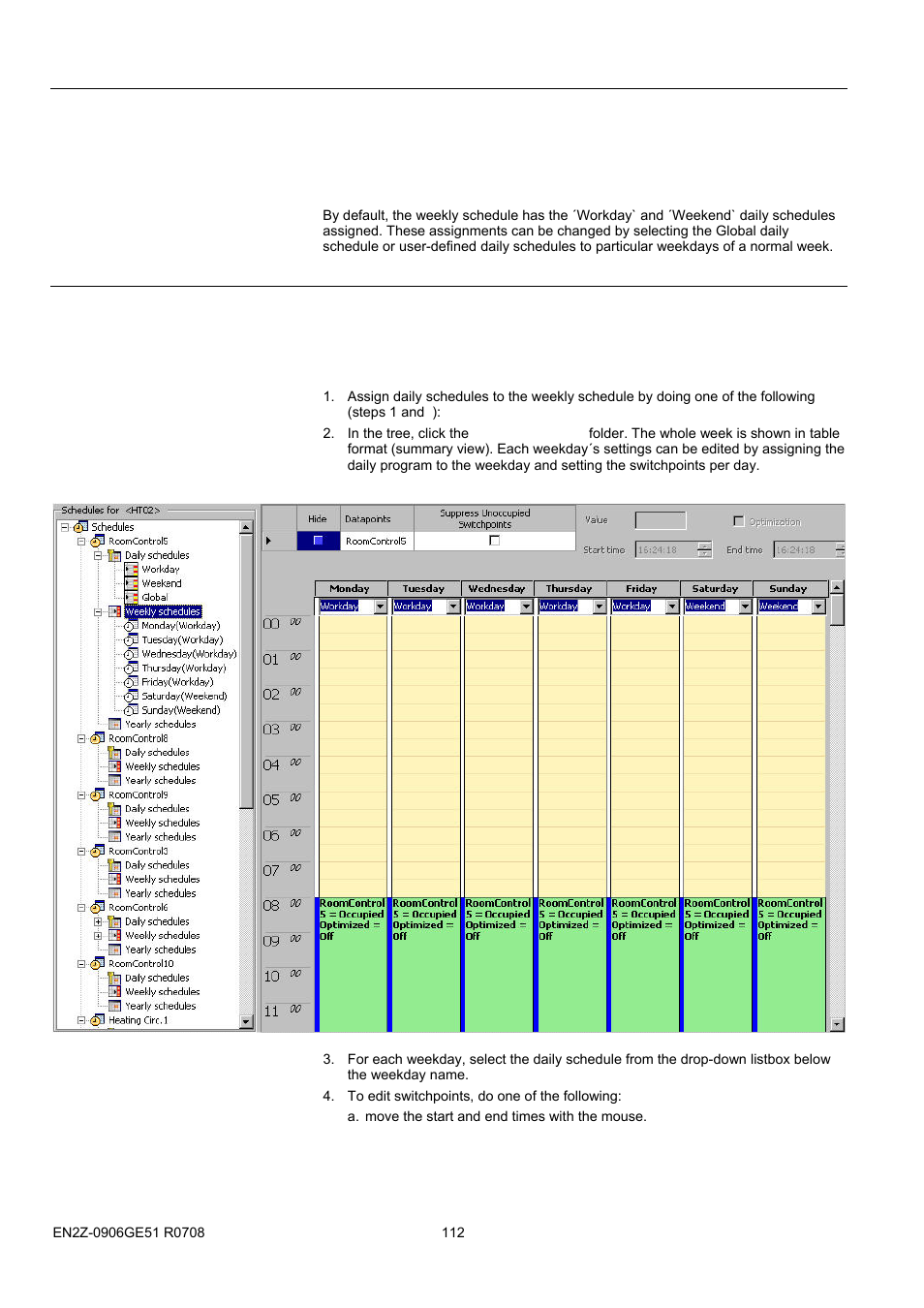 115bcopy switchpoints to another daily schedule, 120bmodify weekly schedule, Weekly schedules | Honeywell EN2Z-0906GE51 R0708 User Manual | Page 112 / 160