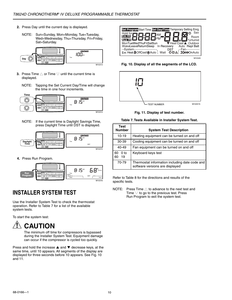 Caution, Installer system test, T8624d chronotherm | Iv deluxe programmable thermostat, Press run program | Honeywell CHRONOTHERM IV DELUXE T8624D User Manual | Page 10 / 20