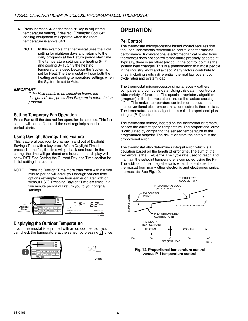 Operation, Setting temporary fan operation, Using daylight savings time feature | P+i control, Displaying the outdoor temperature, T8624d chronotherm, Iv deluxe programmable thermostat | Honeywell CHRONOTHERM IV DELUXE T8624D User Manual | Page 16 / 20