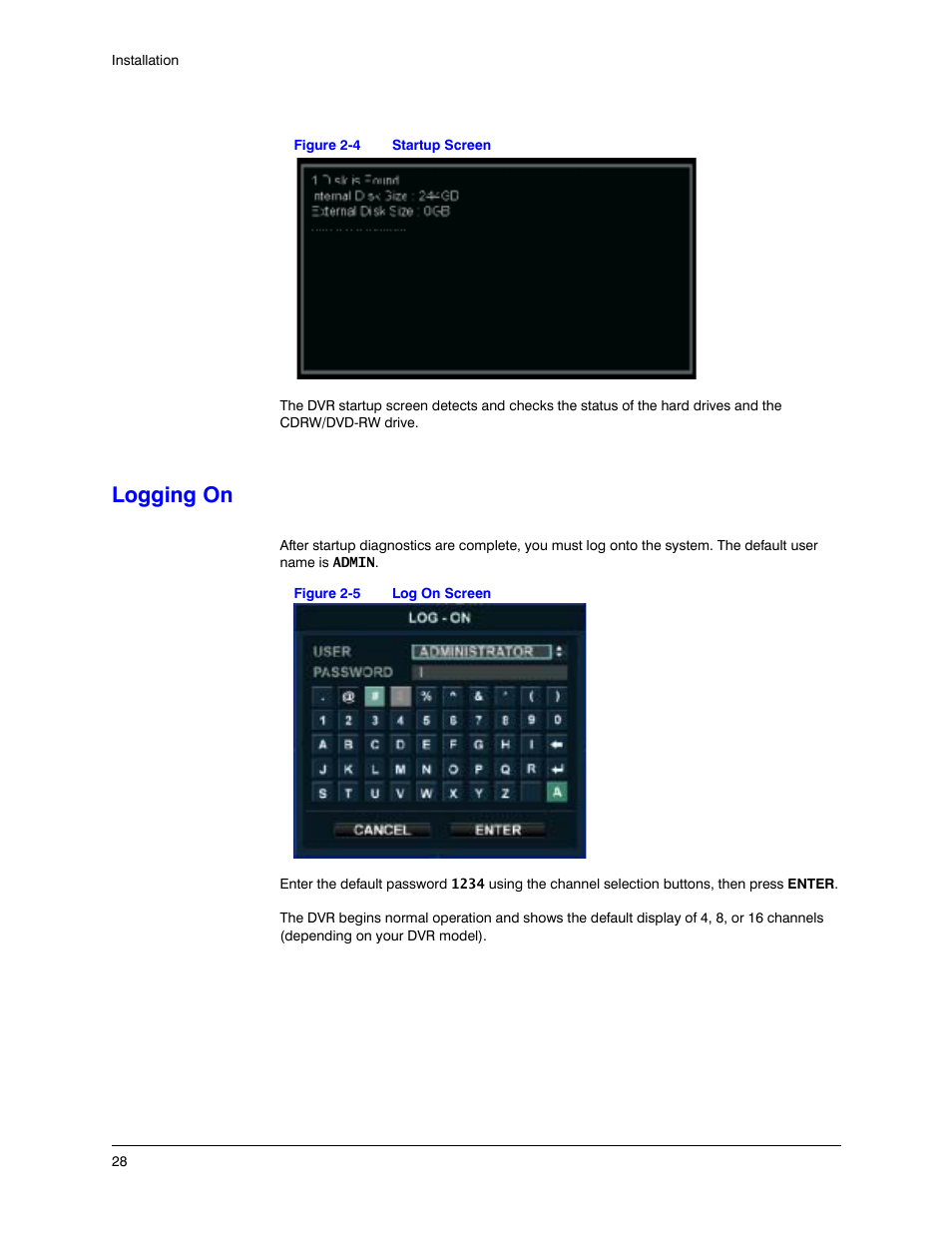 Logging on, Figure 2-4, Startup screen | Figure 2-5, Log on screen | Honeywell HREP4 User Manual | Page 28 / 104