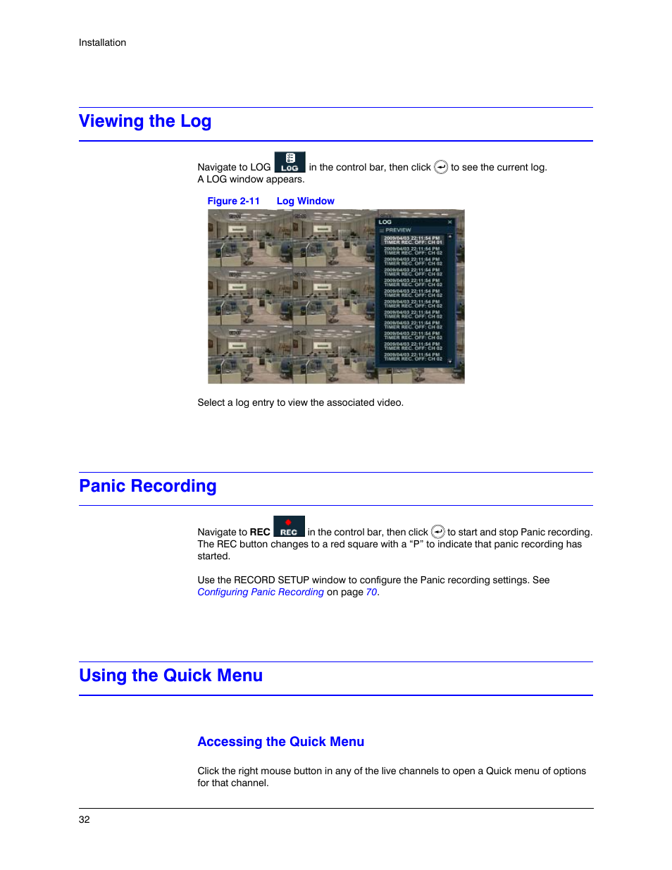Viewing the log, Panic recording, Using the quick menu | Figure 2-11, Log window | Honeywell HREP4 User Manual | Page 32 / 104
