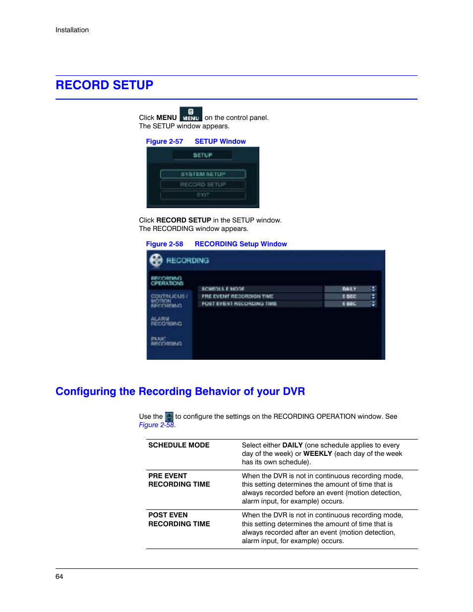 Record setup, Configuring the recording behavior of your dvr, Figure 2-57 | Setup window, Figure 2-58, Recording setup window | Honeywell HREP4 User Manual | Page 64 / 104