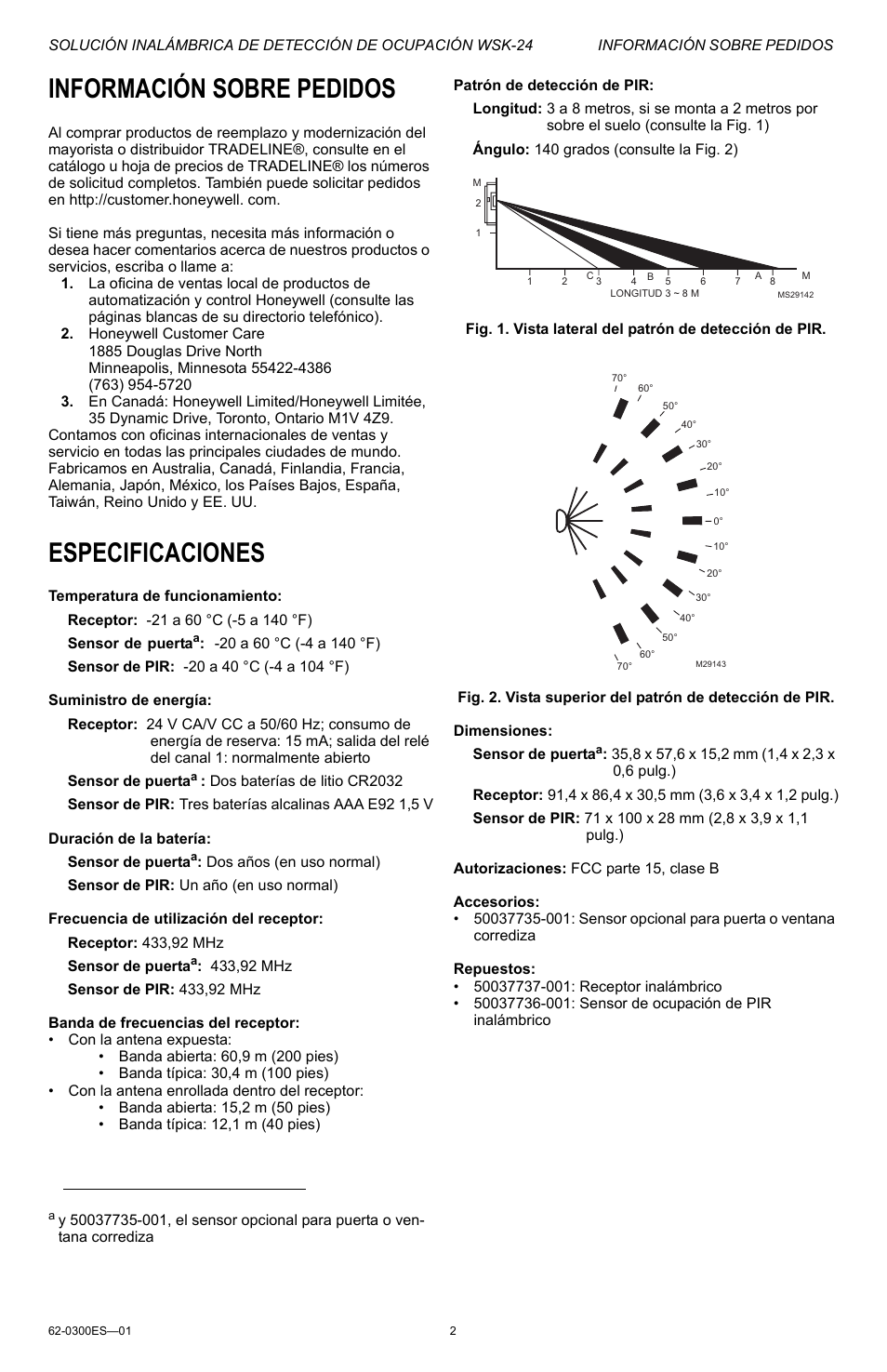 Información sobre pedidos, Especificaciones, Temperatura de funcionamiento | Receptor, Sensor de puerta, Sensor de pir, Suministro de energía, Sensor de puertaa, Duración de la batería, Frecuencia de utilización del receptor | Honeywell WSK-24 User Manual | Page 10 / 16