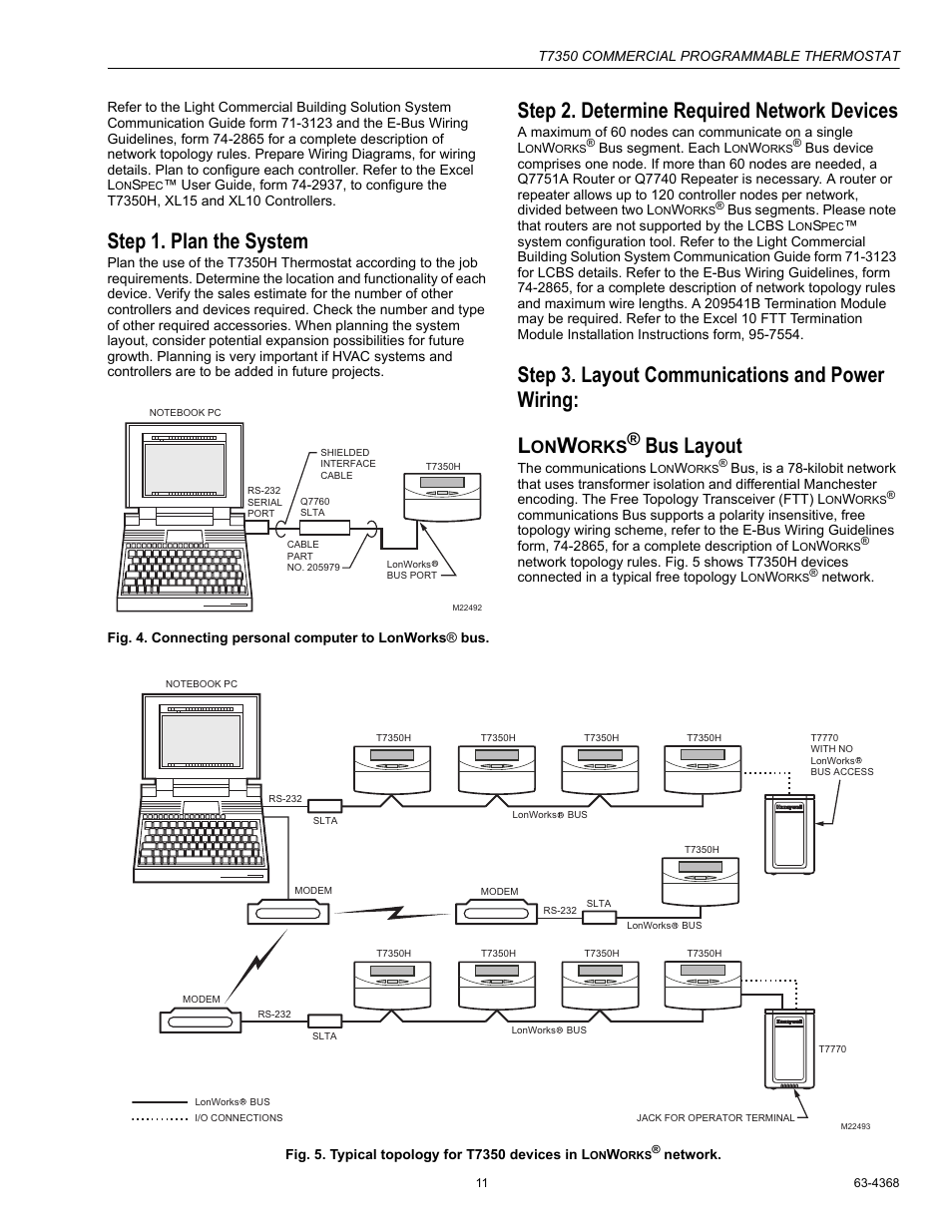 Step 1. plan the system, Step 2. determine required network devices, Step 3. layout communications and power wiring | Lonworks® bus layout, Step 3. layout communications and power wiring: l, Orks, Bus layout | Honeywell COMMERCIAL PROGRAMMABLE T7350 User Manual | Page 11 / 44