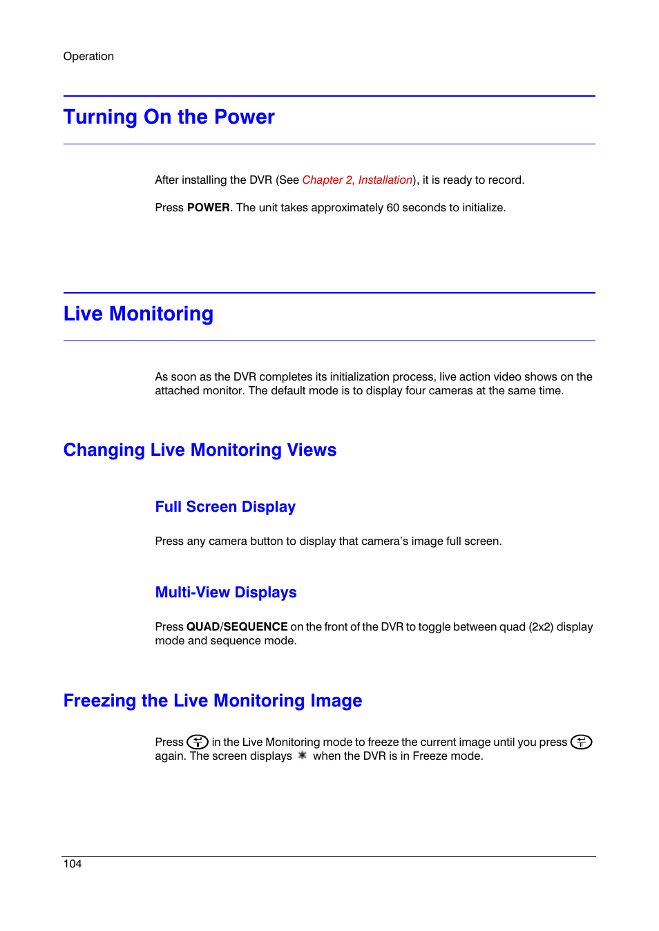 Turning on the power, Live monitoring, Changing live monitoring views | Freezing the live monitoring image | Honeywell HRSD4 User Manual | Page 104 / 136