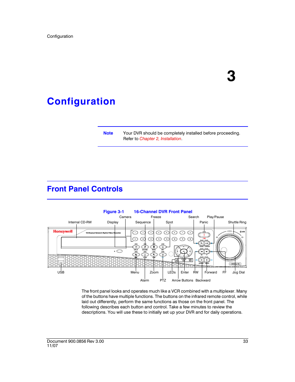 Configuration 3, Front panel controls, Configuration | Figure 3-1, Channel dvr front panel, Chapter 3, configuration, Nnect to the dvr. see, Chapter 3, For confi, Your dvr is now ready to operate. refer to | Honeywell HRXD9 User Manual | Page 33 / 156