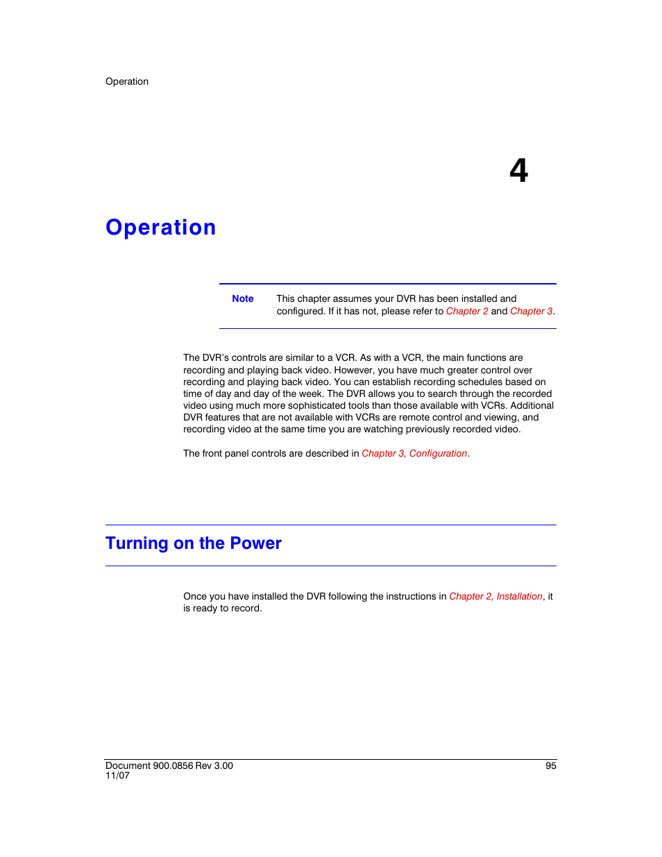 Operation 4, Turning on the power, Operation | Chapter 4, operation, Chapter 4, To use the dvr | Honeywell HRXD9 User Manual | Page 95 / 156