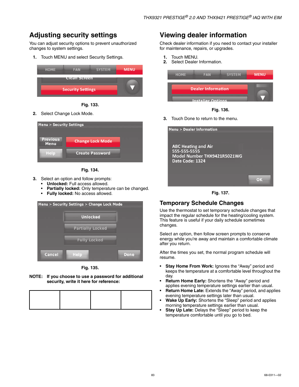 Adjusting security settings, Viewing dealer information, Temporary schedule changes | Honeywell PRESTIGE THX9321 User Manual | Page 83 / 160