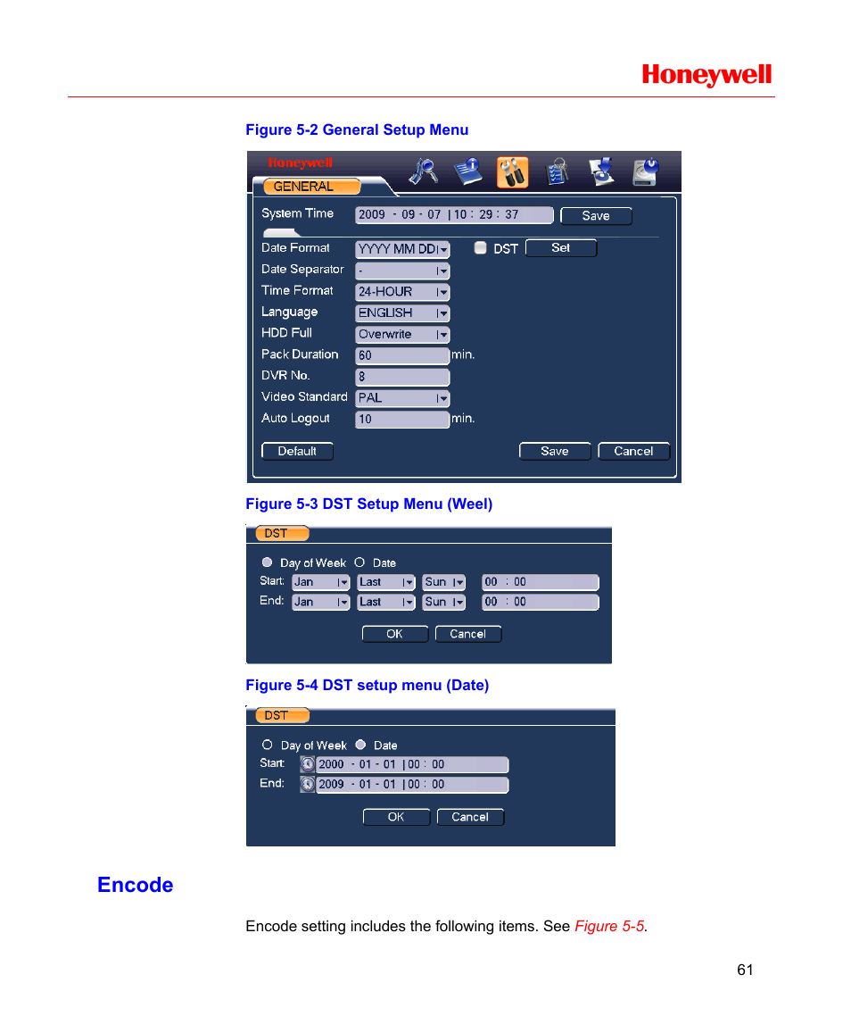 Encode, Figure 5-2 general setup menu, Figure 5-3 dst setup menu (weel) | Figure 5-4 dst setup menu (date), Ng items. see, Figure 5-2, Figure, Here you, Setup. in, Figure 5-3 | Honeywell HD-16DVR-C User Manual | Page 77 / 169