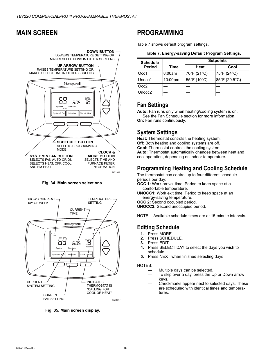 Main screen, Programming, Fan settings | System settings, Programming heating and cooling schedule, Editing schedule | Honeywell COMMERCIALPRO TB7220 User Manual | Page 16 / 24