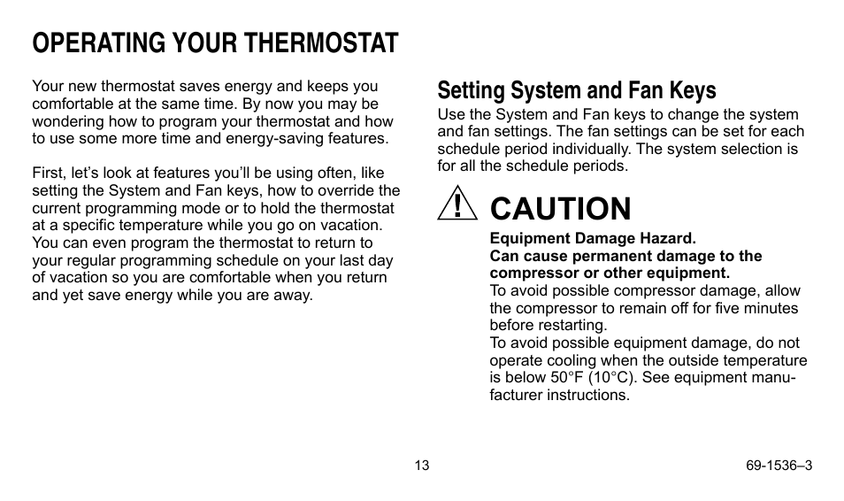 Caution, Operating your thermostat, Setting system and fan keys | Honeywell CHRONOTHERM IV T8665A User Manual | Page 13 / 48