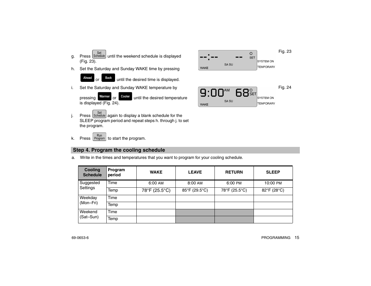 Step 4. program the cooling schedule, K. press to start the program | Honeywell MAGICSTAT CT3200 User Manual | Page 15 / 24