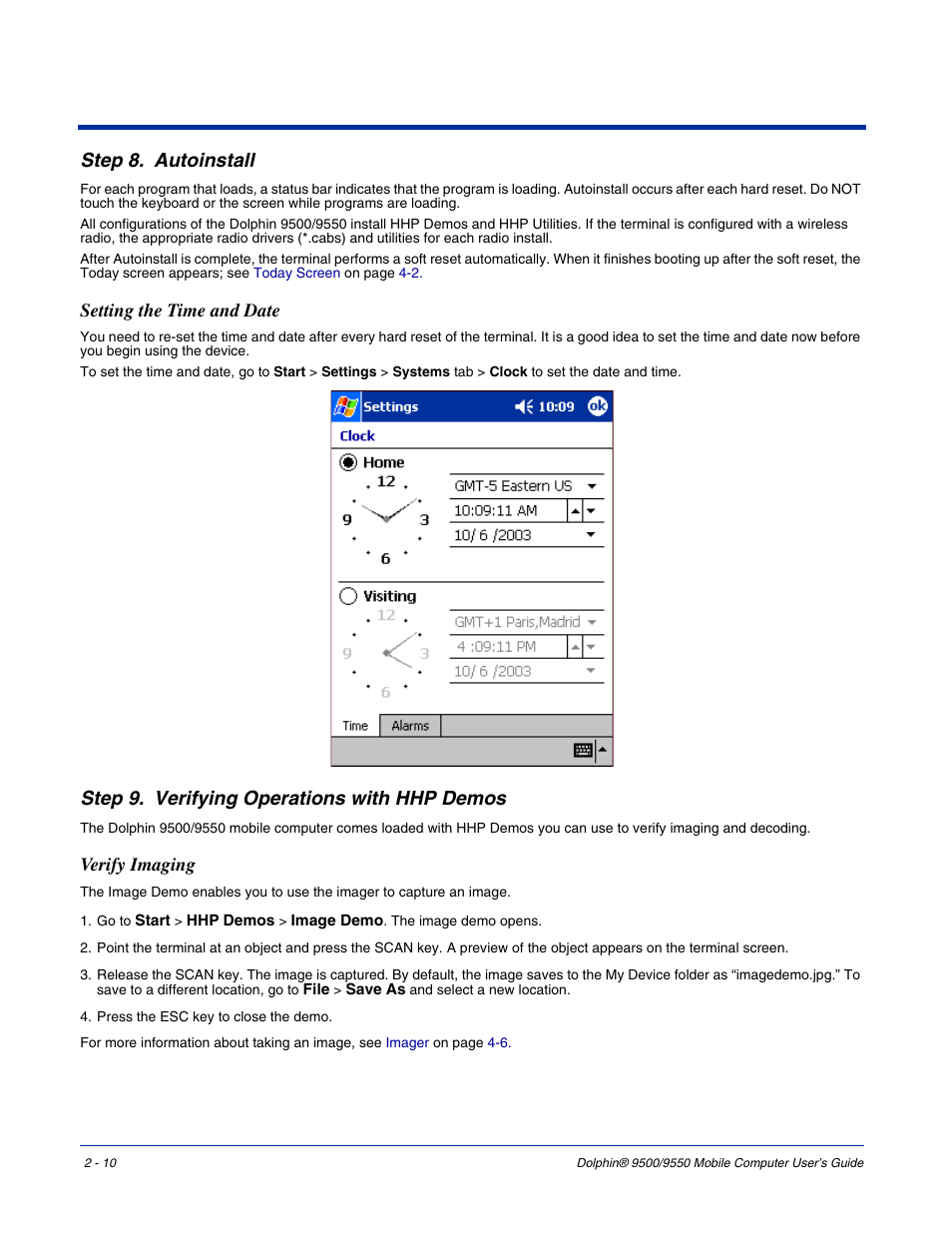You set the time and date manually. see, Setting the time and date, Step 8. autoinstall | Step 9. verifying operations with hhp demos, Verify imaging | Hand Held Products 9550 User Manual | Page 26 / 248
