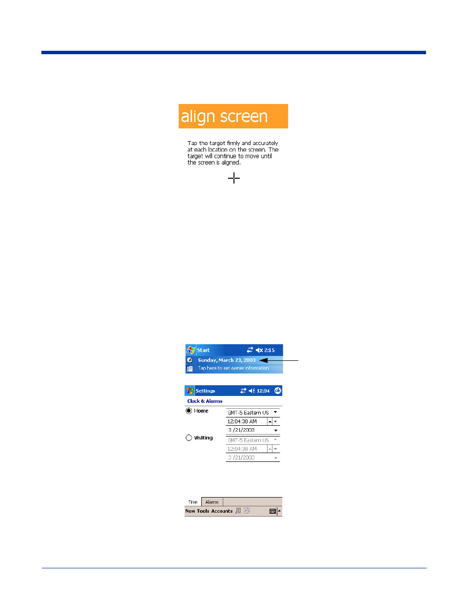 Align the screen, Let autoinstall run, Set the time and date | Step 5. align the screen, Step 6. let autoinstall run, Step 7. set the time and date | Hand Held Products 9500 User Manual | Page 27 / 276