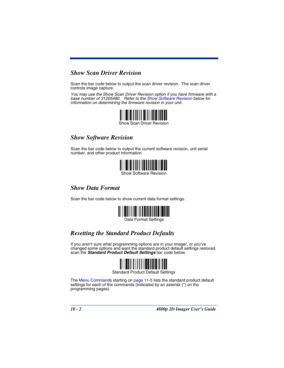 Show scan driver revision, Show software revision, Show data format | Resetting the standard product defaults, Show software, Revision, To the, 2 for information on determining the | Hand Held Products 2D IMAGER 4800P User Manual | Page 134 / 184