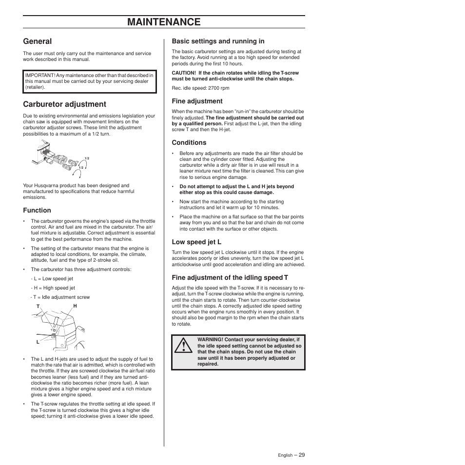 General, Carburetor adjustment, Function | Basic settings and running in, Fine adjustment, Conditions, Low speed jet l, Fine adjustment of the idling speed t, Maintenance | Husqvarna 372XPW User Manual | Page 29 / 44