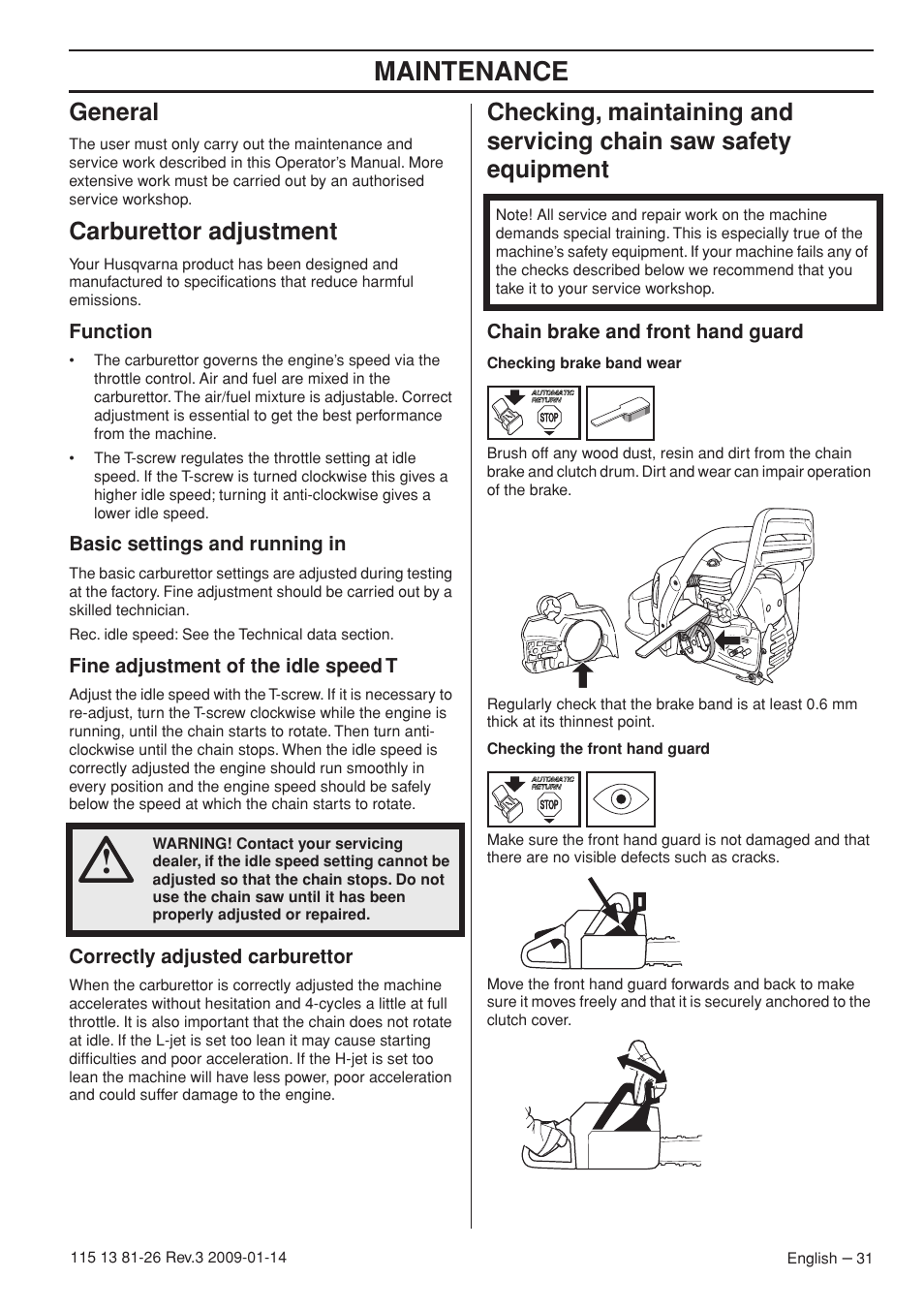 General, Carburettor adjustment, Function | Basic settings and running in, Fine adjustment of the idle speed t, Correctly adjusted carburettor, Chain brake and front hand guard, Maintenance | Husqvarna 115 13 81-26 User Manual | Page 31 / 44