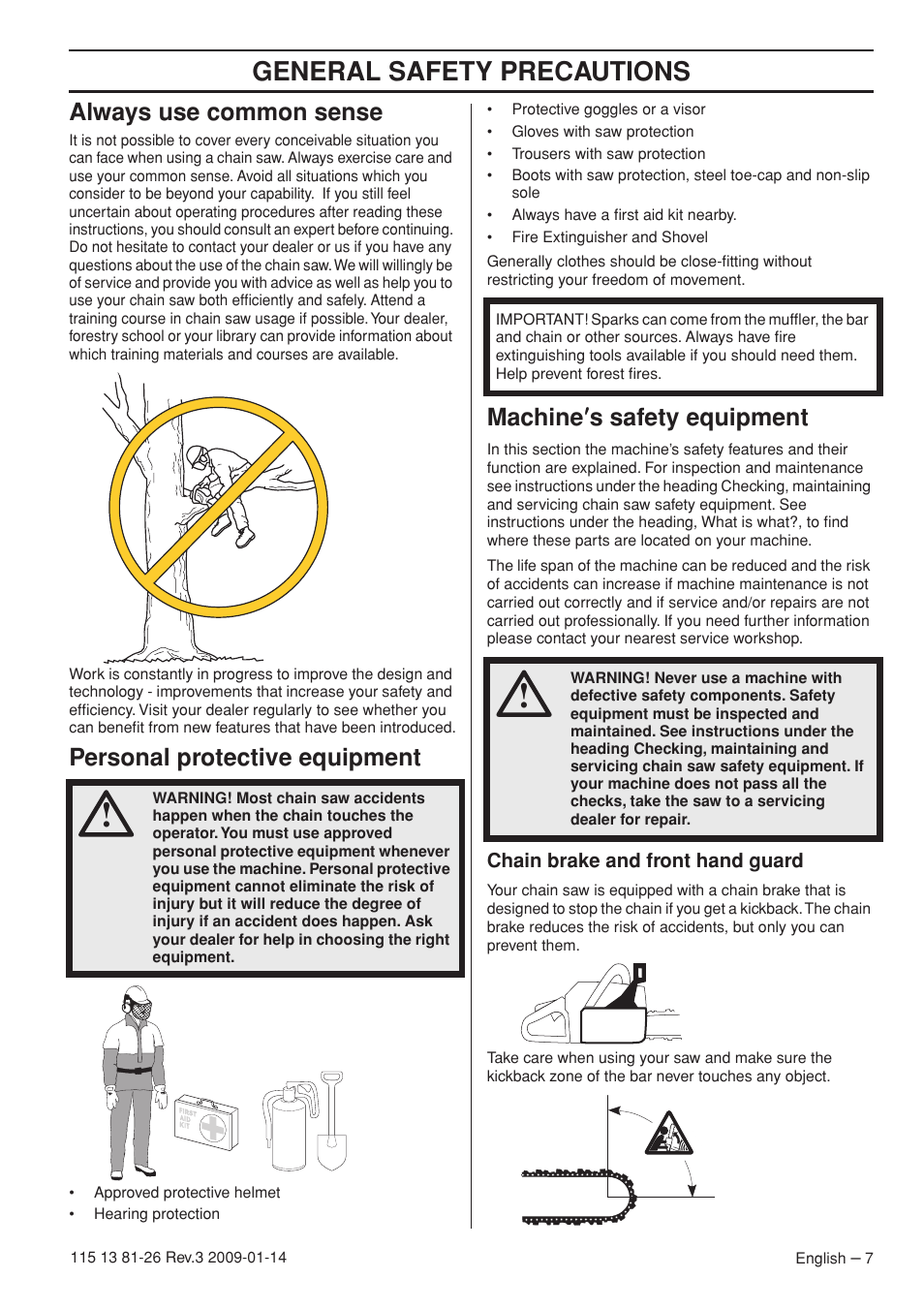 Always use common sense, Personal protective equipment, Machine¢s safety equipment | Chain brake and front hand guard, General safety preca utions, Al ways use common sense, P ersonal protective equipment, Machine ′′′′ s safety equipment | Husqvarna 115 13 81-26 User Manual | Page 7 / 44