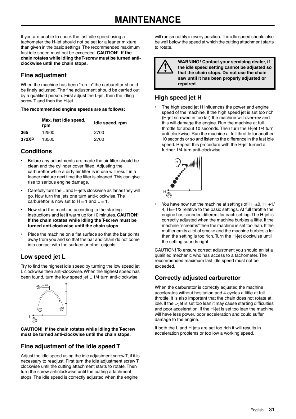 Fine adjustment, Conditions, Low speed jet l | Fine adjustment of the idle speed t, High speed jet h, Correctly adjusted carburettor, Maintenance | Husqvarna 385XP User Manual | Page 31 / 40