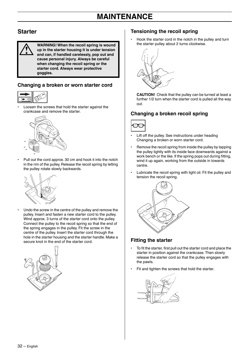 Starter, Changing a broken or worn starter cord, Tensioning the recoil spring | Changing a broken recoil spring, Fitting the starter, Maintenance | Husqvarna 385XP User Manual | Page 32 / 40