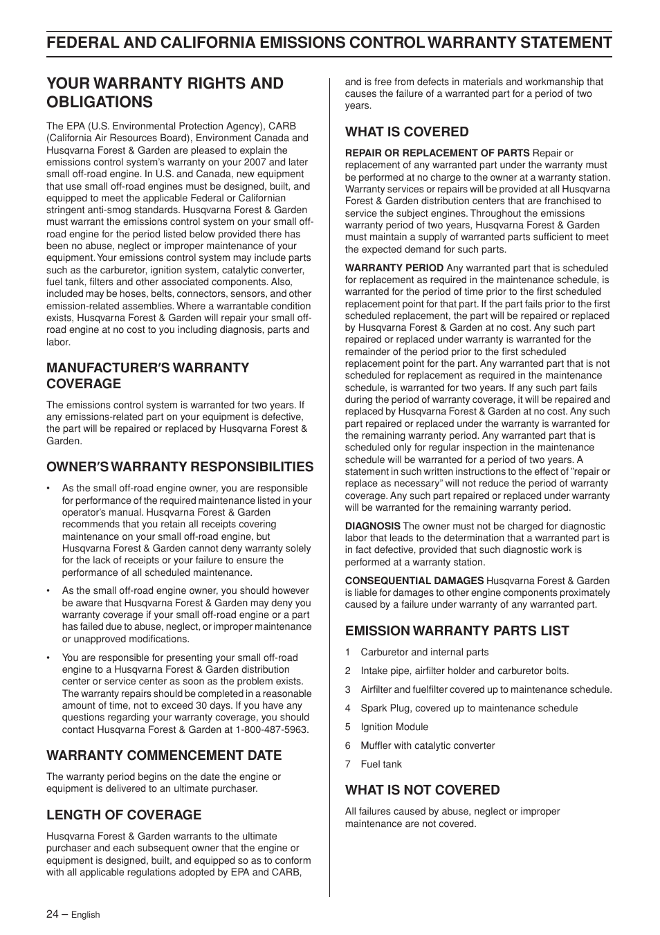 Your warranty rights and obligations, Manufacturer¢s warranty coverage, Owner¢s warranty responsibilities | Warranty commencement date, Length of coverage, What is covered, Emission warranty parts list, What is not covered, Manufacturer ′′′′ s warranty coverage, Owner ′′′′ s warranty responsibilities | Husqvarna 324L User Manual | Page 24 / 32