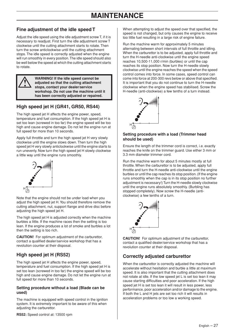 Fine adjustment of the idle speed t, High speed jet h (gr41, gr50, rs44), High speed jet h (rs52) | Correctly adjusted carburettor, Maintenance | Husqvarna RS44 User Manual | Page 27 / 40